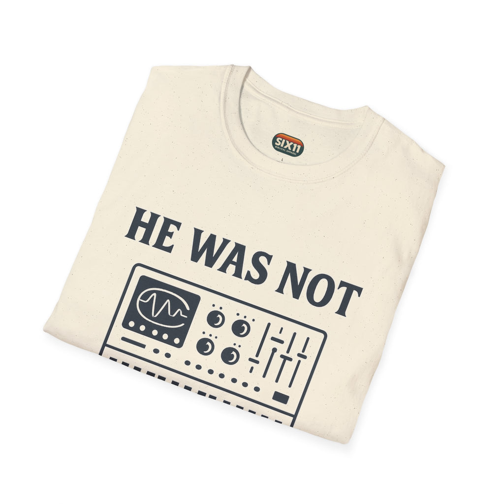 He Was Not - Psalmtronic T-Shirt – Christian Synth Keyboard Music Tee