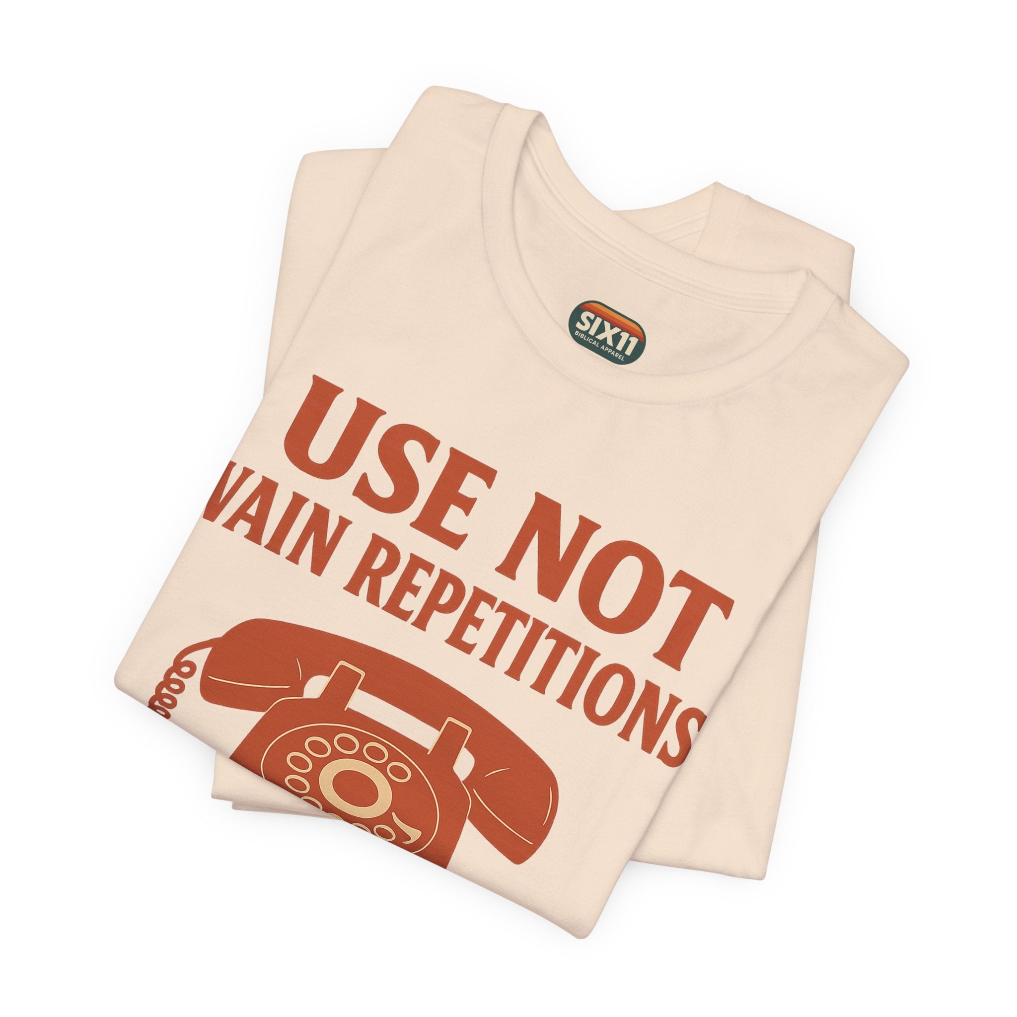 “Use Not Vain Repetitions” Vintage Phone Tee | Matthew 6:7 | Christian Graphic T-Shirt