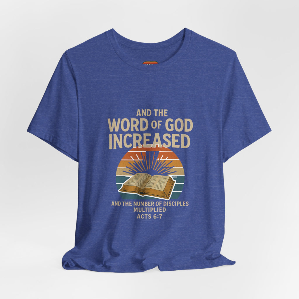 "And the Word of God Increased" | Bible Verse Shirt (Acts 6:7)
