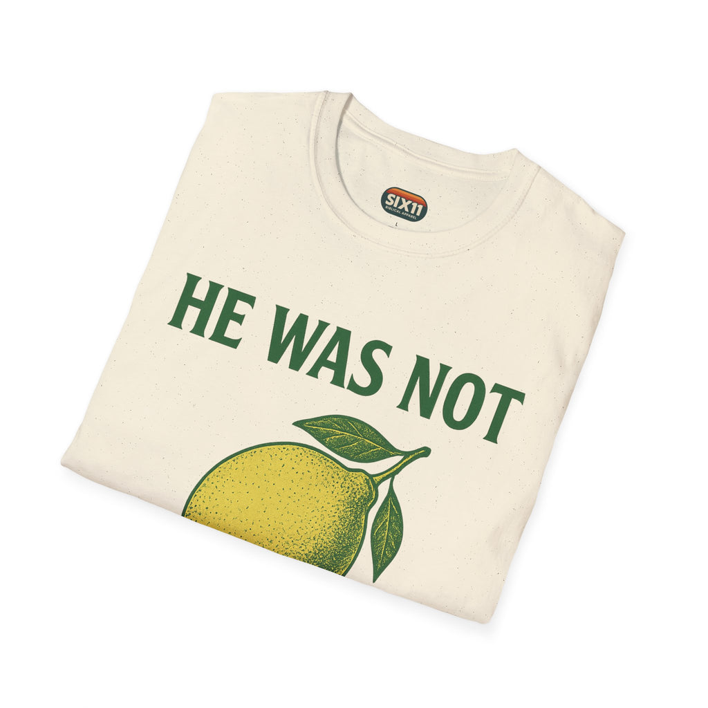 He Was Not Psalmaide Lemon | Graphic T-Shirt