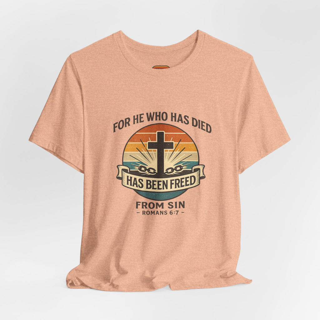 "For He Who Has Died Has Been Freed" Romans 6:7 | Vintage Sunset Tee