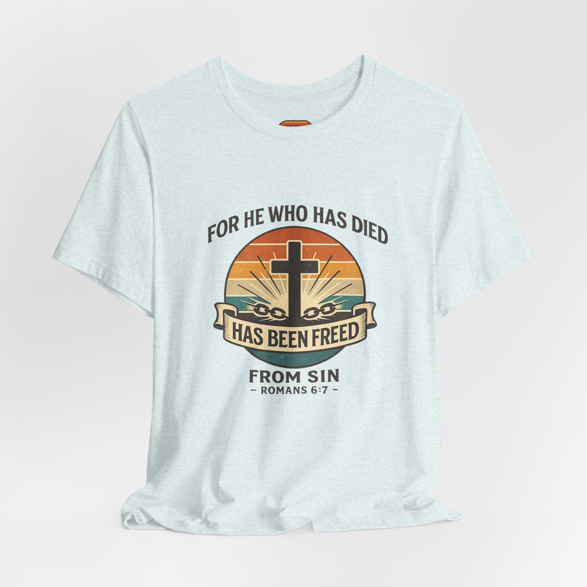 "For He Who Has Died Has Been Freed" Romans 6:7 | Vintage Sunset Tee