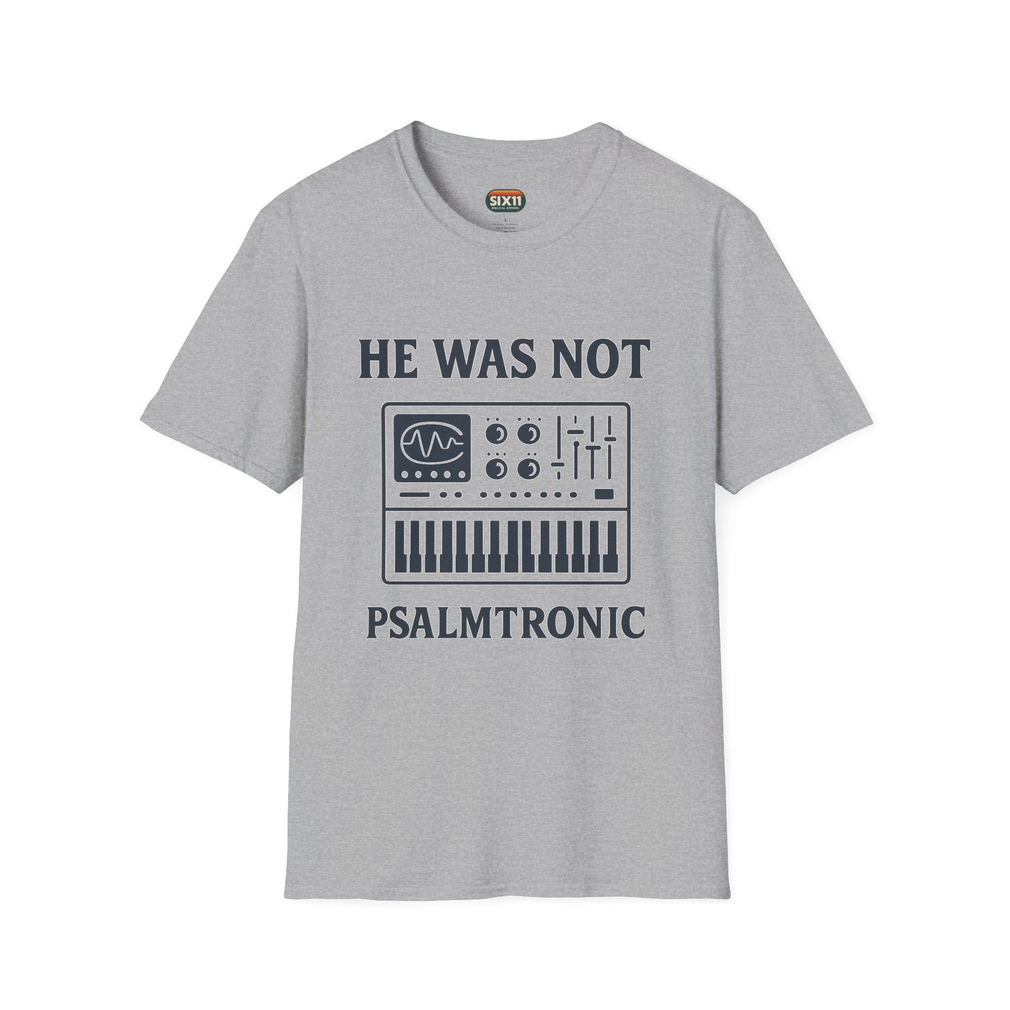 He Was Not - Psalmtronic T-Shirt – Christian Synth Keyboard Music Tee
