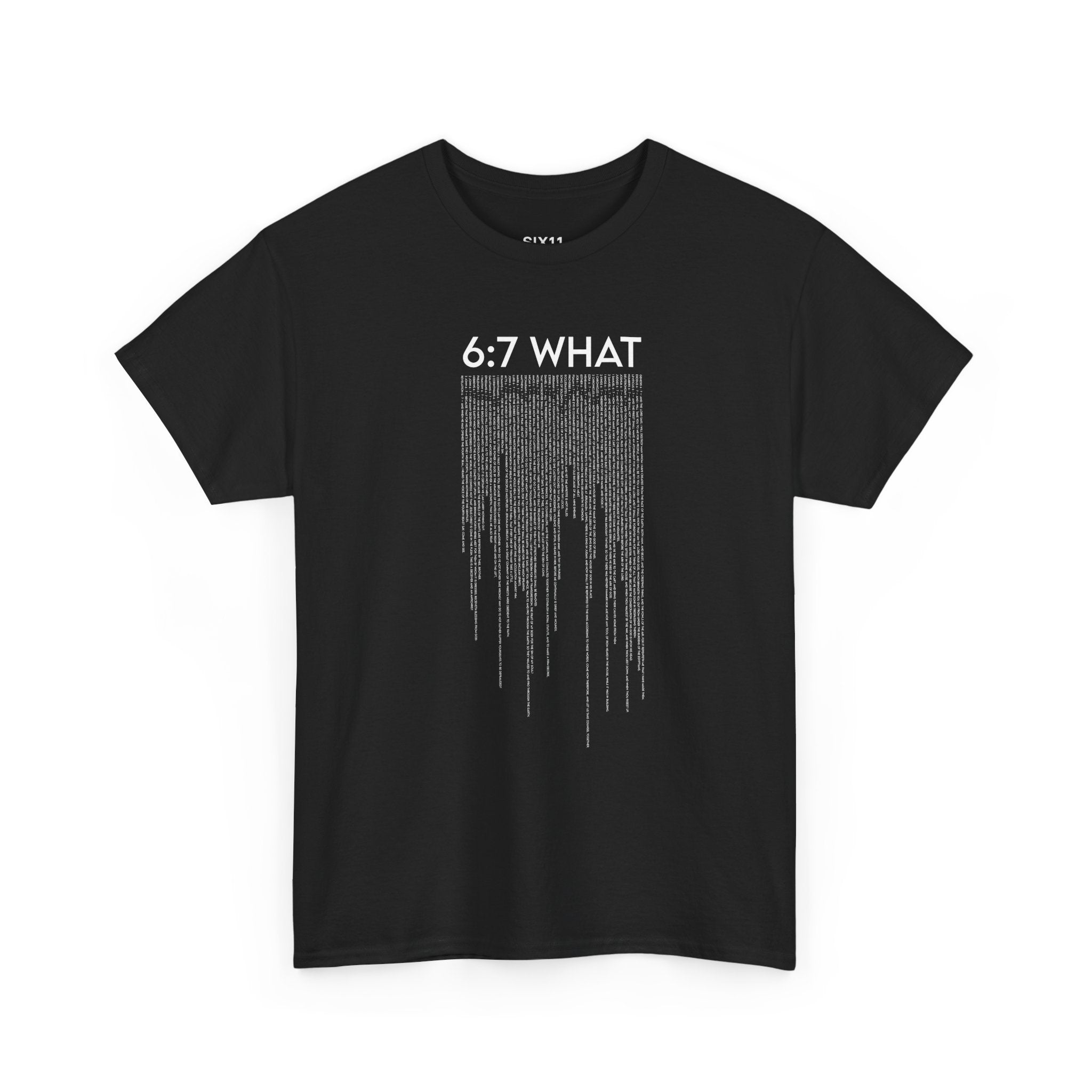 6:7 What | Drip Graphic Tee | Distressed Text, Urban Grunge Style | Biblical Humor