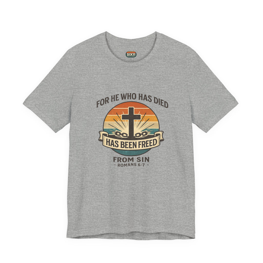 "For He Who Has Died Has Been Freed" Romans 6:7 | Vintage Sunset Tee