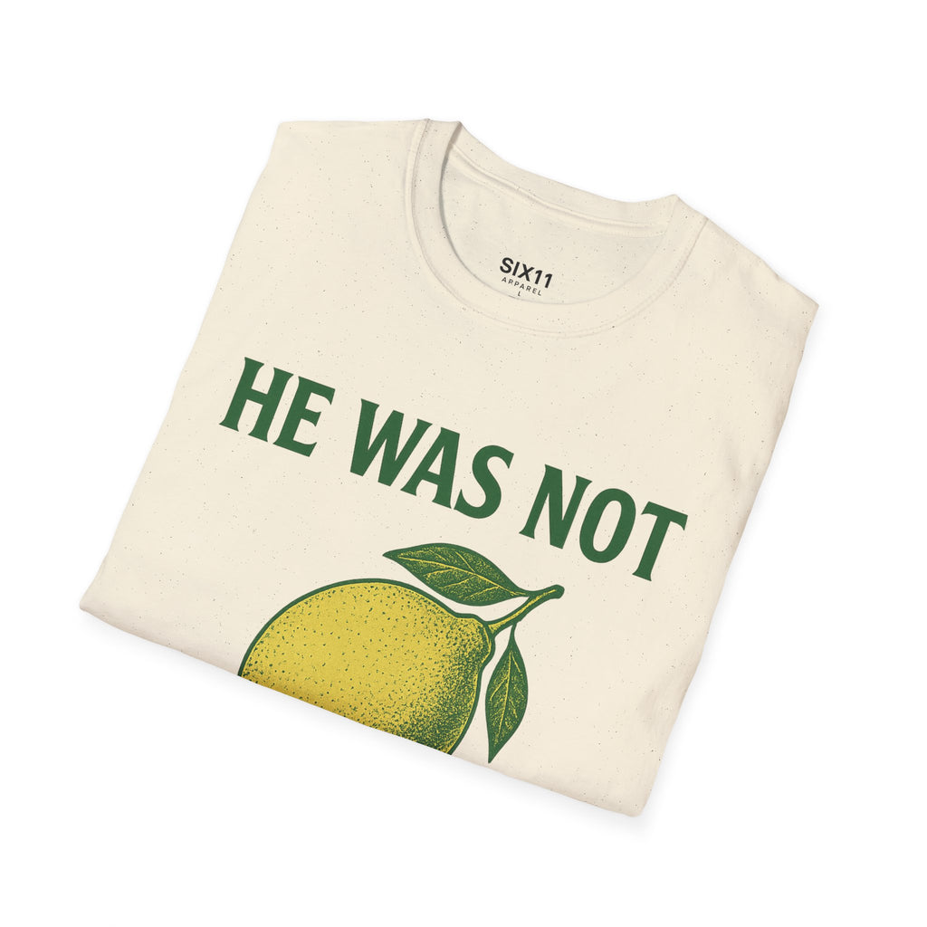 He Was Not Psalmaide Lemon | Graphic T-Shirt