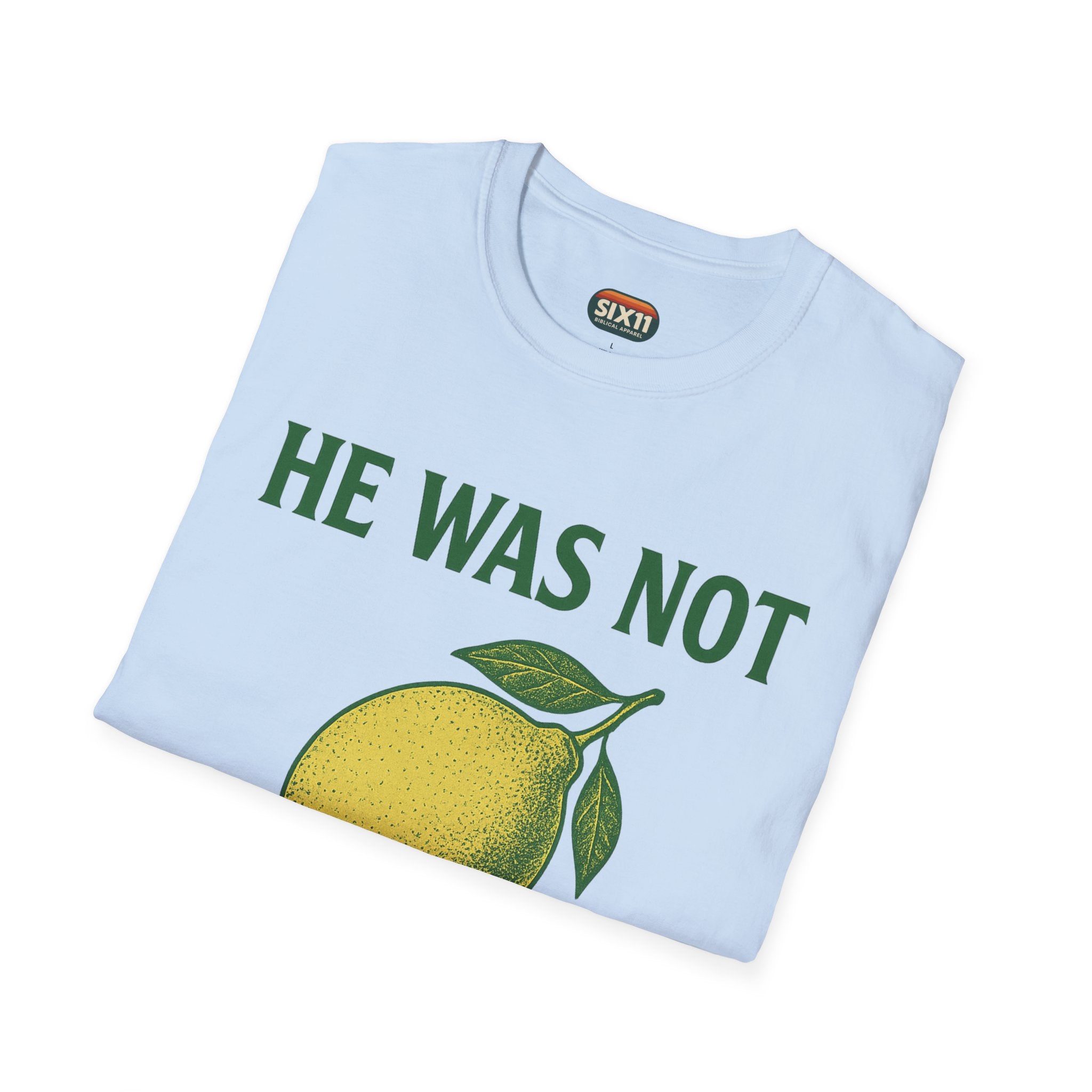 He Was Not Psalmaide Lemon | Graphic T-Shirt