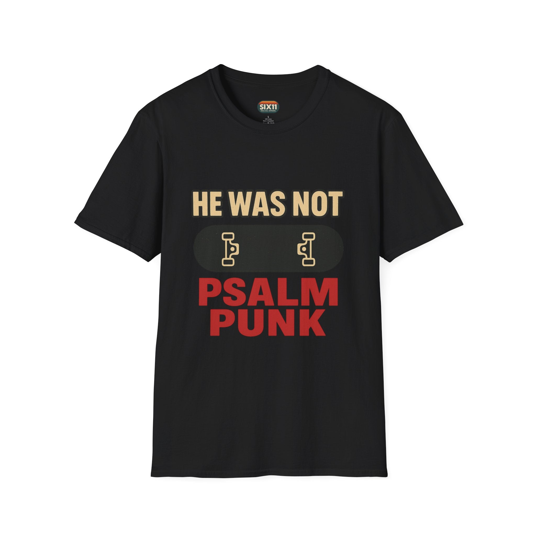 Psalm Punk T-Shirt | He Was Not | Christian Skateboard Punk Graphic Tee