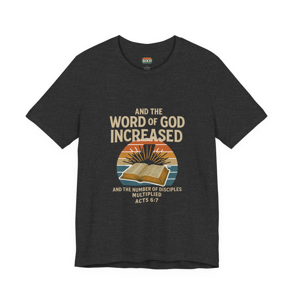 "And the Word of God Increased" | Bible Verse Shirt (Acts 6:7)