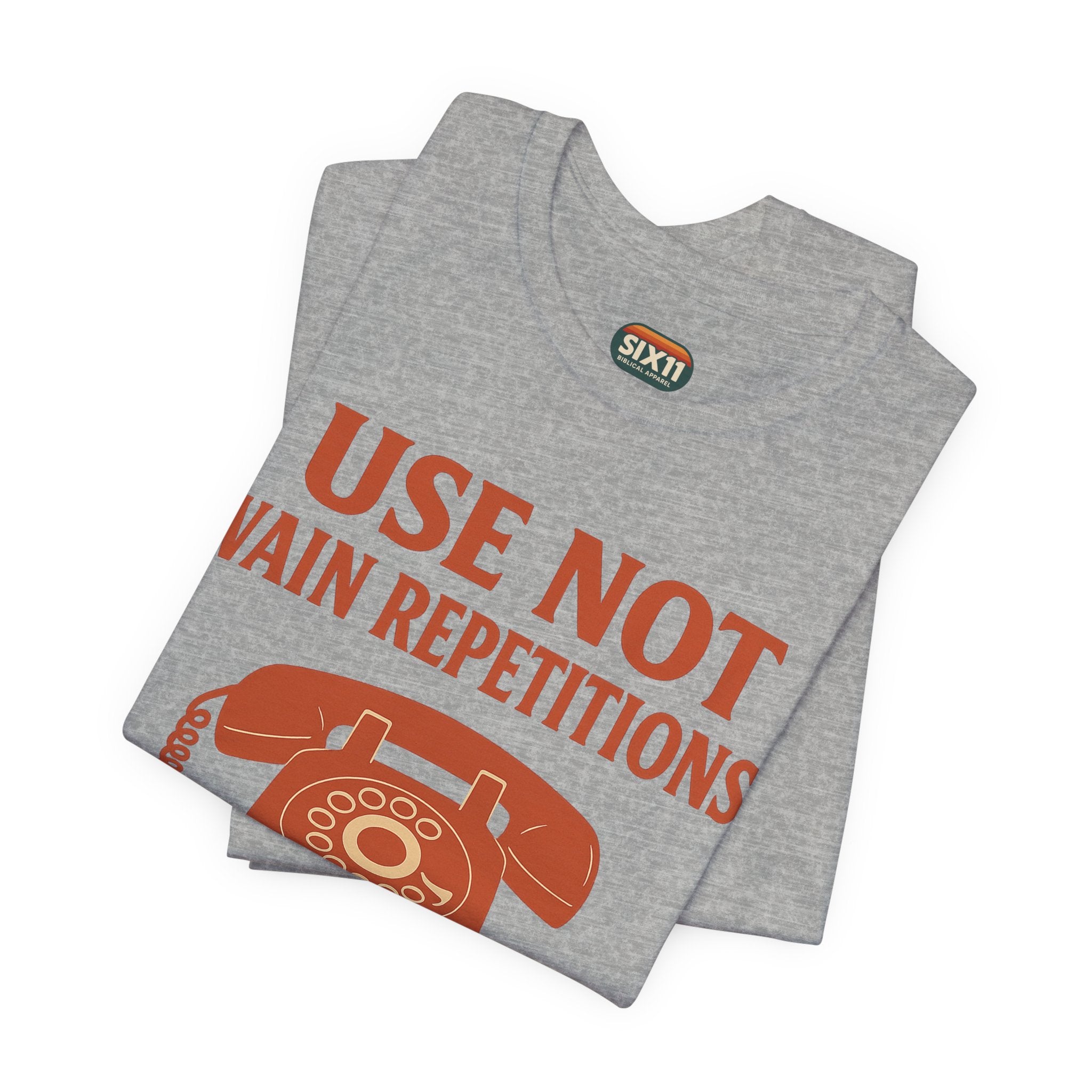 “Use Not Vain Repetitions” Vintage Phone Tee | Matthew 6:7 | Christian Graphic T-Shirt