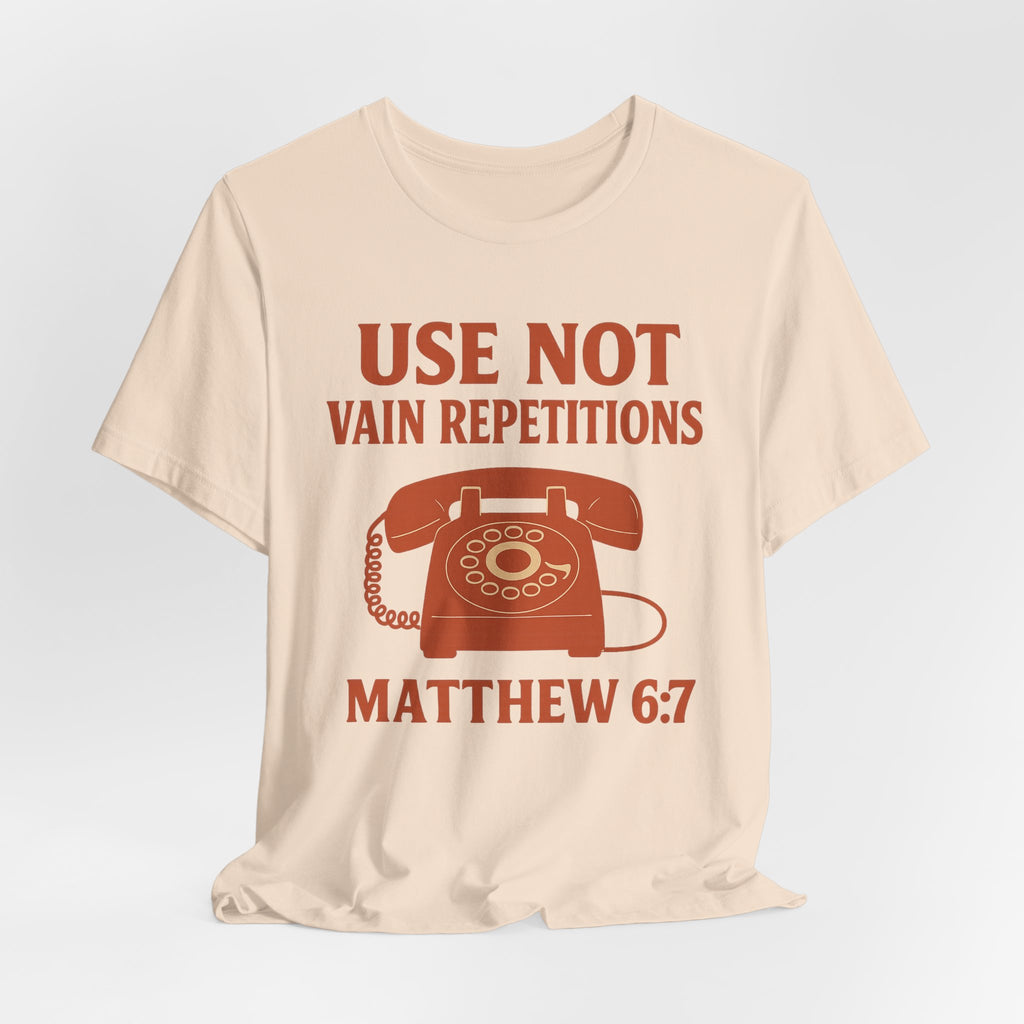 “Use Not Vain Repetitions” Vintage Phone Tee | Matthew 6:7 | Christian Graphic T-Shirt