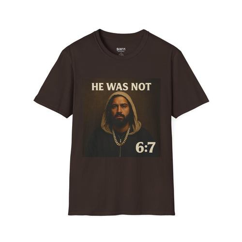 "He Was Not" 6:7 Portrait | Graphic Tee