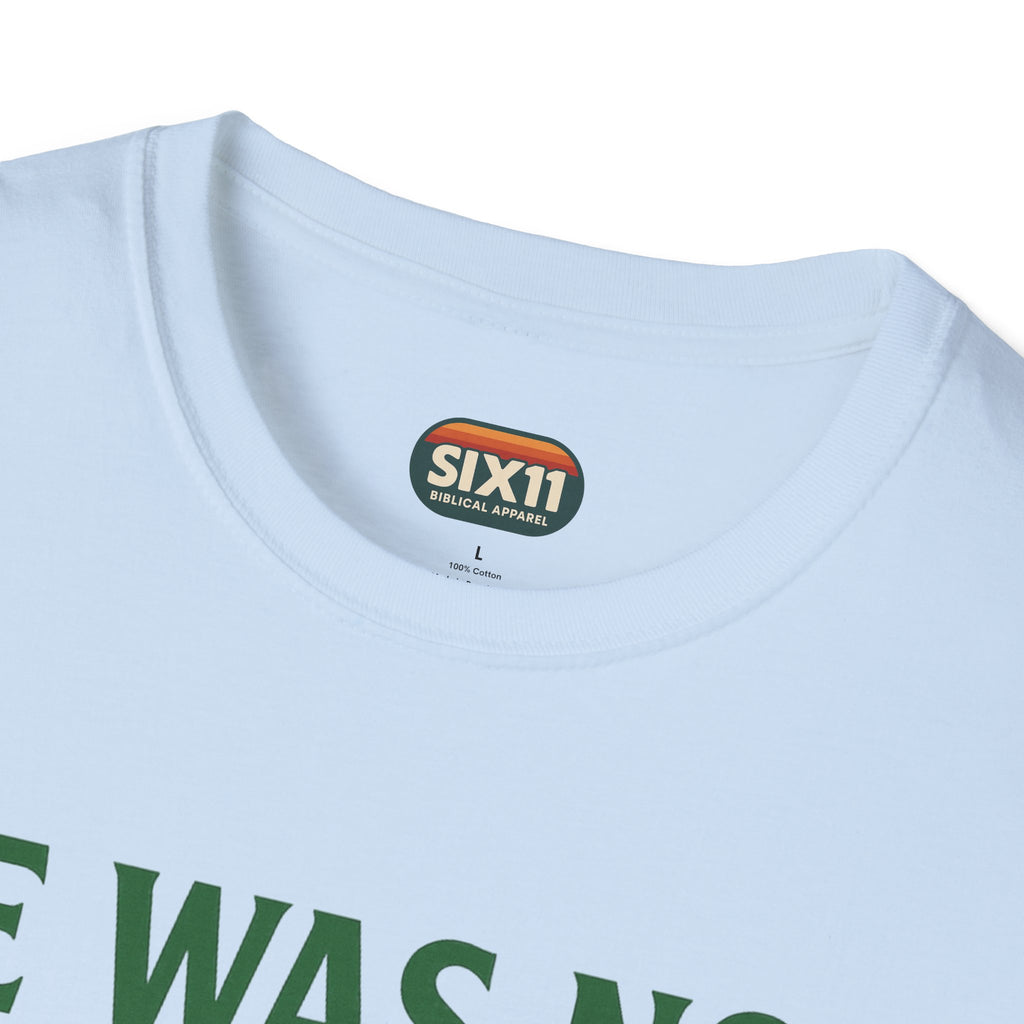 He Was Not Psalmaide Lemon | Graphic T-Shirt