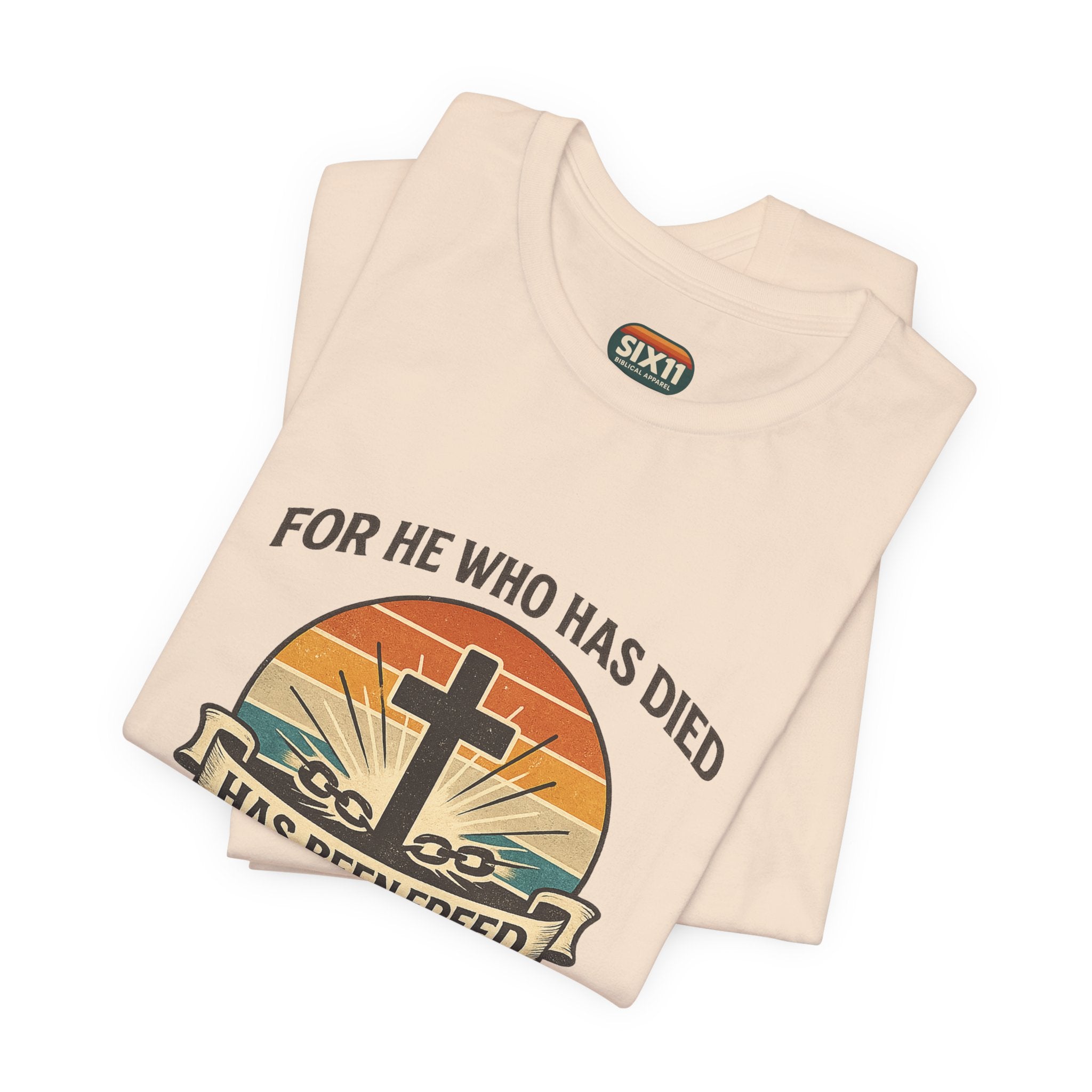 "For He Who Has Died Has Been Freed" Romans 6:7 | Vintage Sunset Tee