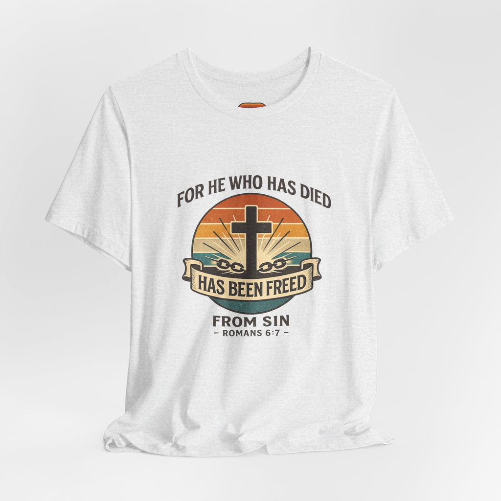 "For He Who Has Died Has Been Freed" Romans 6:7 | Vintage Sunset Tee
