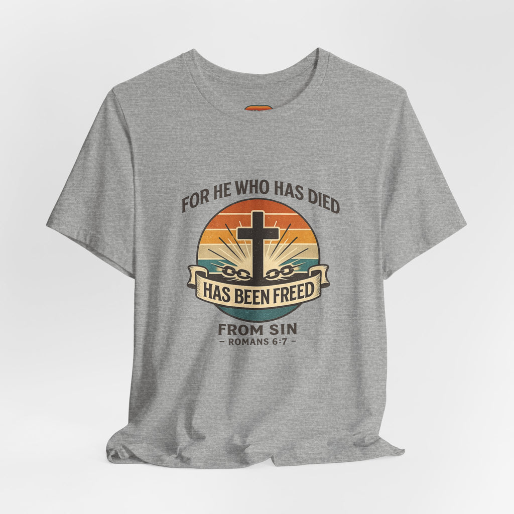 "For He Who Has Died Has Been Freed" Romans 6:7 | Vintage Sunset Tee