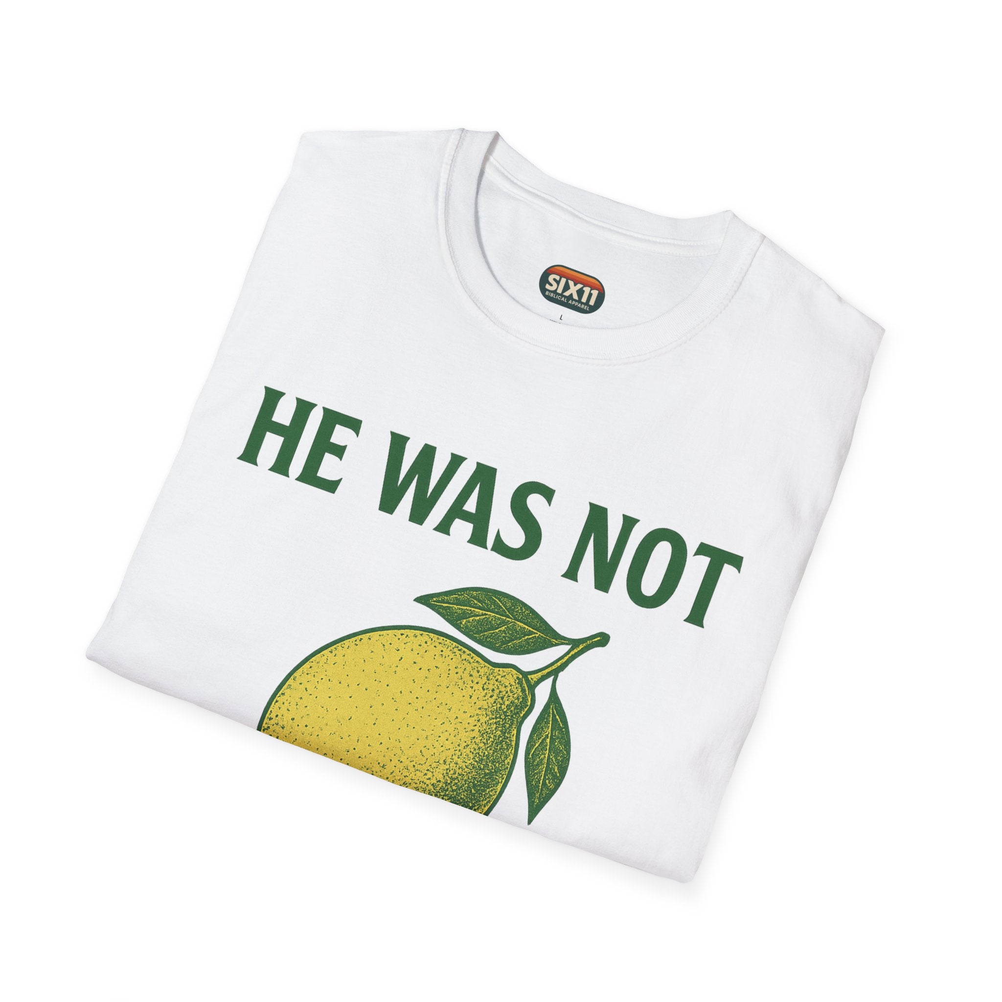 He Was Not Psalmaide Lemon | Graphic T-Shirt