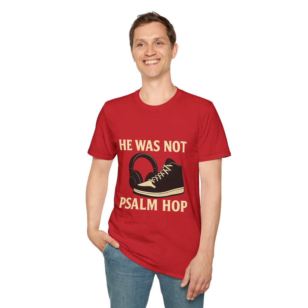 Psalm Hop Music T-Shirt — He Was Not | Graphic Tee