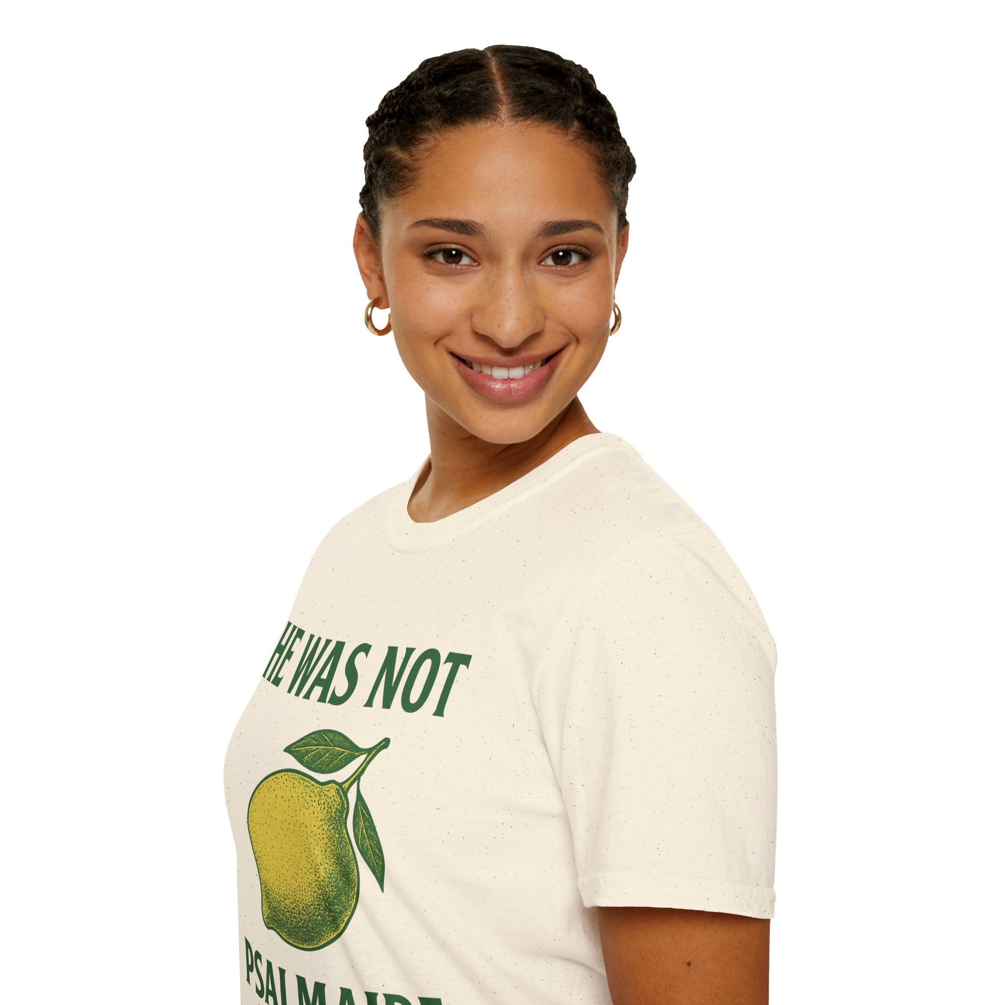 He Was Not Psalmaide Lemon | Graphic T-Shirt