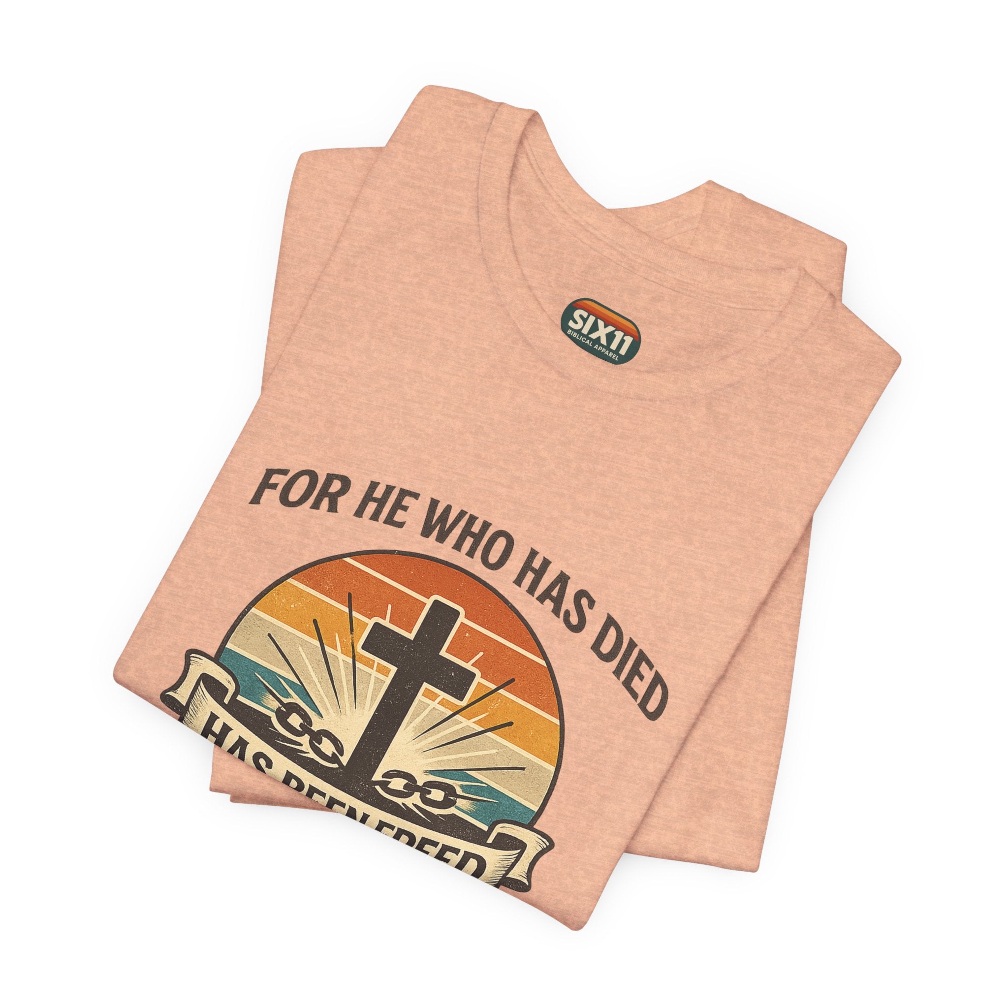 "For He Who Has Died Has Been Freed" Romans 6:7 | Vintage Sunset Tee